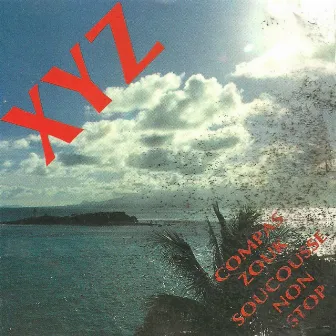 XYZ (Compas - Zouk - Soukouss non stop) by XYZ