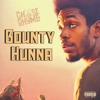 Bounty Hunna by Chase Rhyme