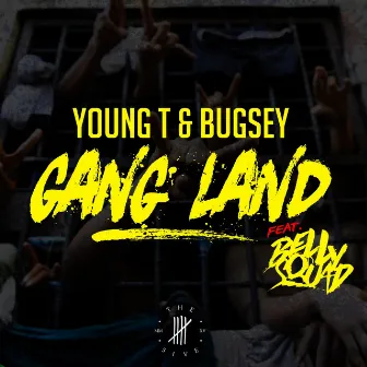 Gangland by Young T & Bugsey