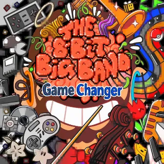 Game Changer by The 8-Bit Big Band