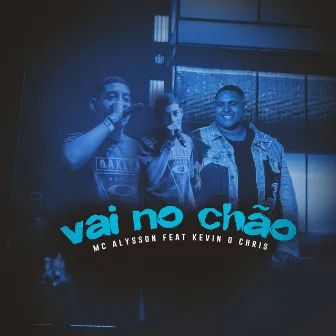 Vai no Chão by Mc Alysson