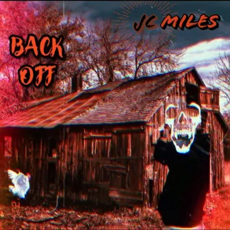 Back Off by JC.Miles