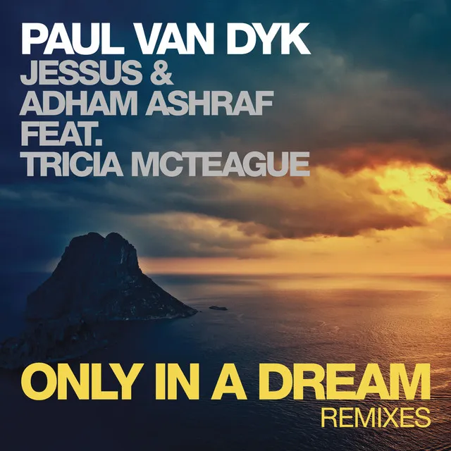 Only In A Dream (feat. Tricia McTeague) [Remixes]