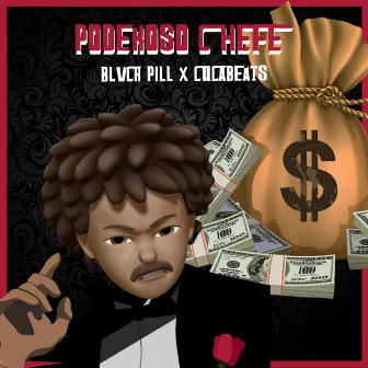 Poderoso Chefe by Blvck Pill