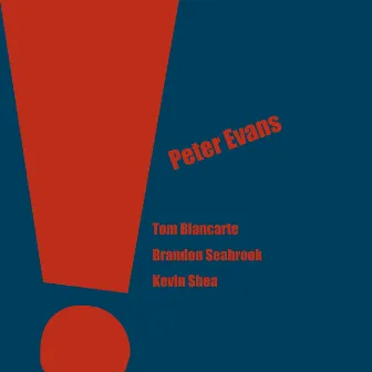 The Peter Evans Quartet by Peter Evans