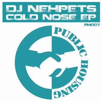 Cold Nose EP by DJ Nehpets