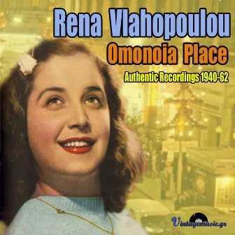 Omonoia Place (Authentic Recordings 1940-1962) by Rena Vlahopoulou