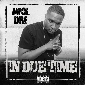 In Due Time by Awol Dre