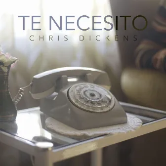 Te Necesito by Chris Dickens