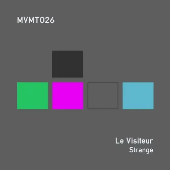 Strange by Le Visiteur