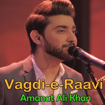 Vagdi-E-Raavi by Amanat Ali Khan