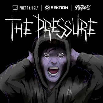 The Pressure by Pretty.Ugly