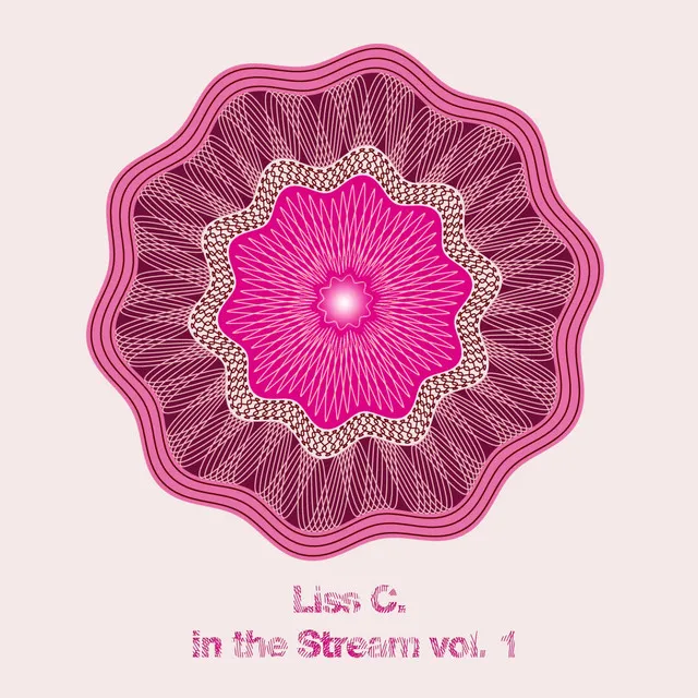 Liss C. In The Stream Vol.1