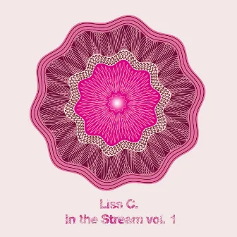 Liss C. In The Stream Vol.1 by Liss C.