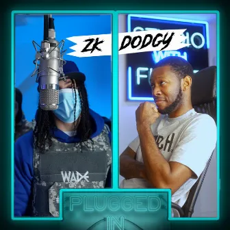 ZK x DODGY x Fumez The Engineer - Plugged In by (CGM) ZK