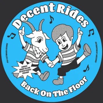 Back On The Floor (Remixes) by Decent Rides