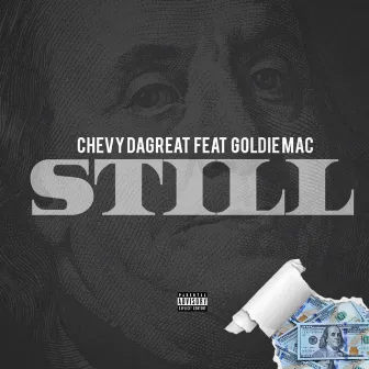 Still by Chevy DaGreat