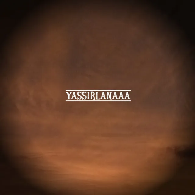 Yassirlanaaa