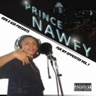 Fuk My Opposites, Vol. 1 by Prince Nawfy