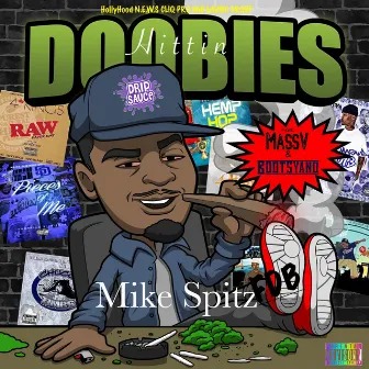 Hittin Doobies (feat. MassV & Bootsyano) by Mike Spitz FDB