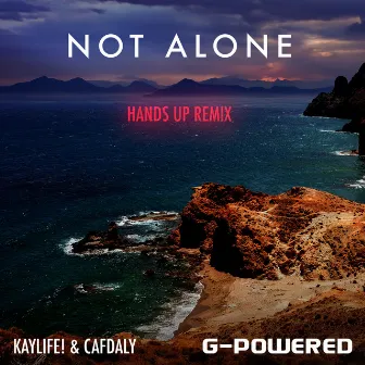 Not Alone (Hands up Remix) by KayLife!