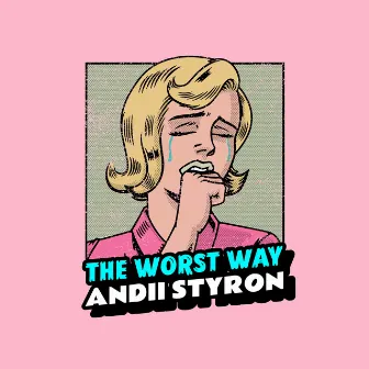 The Worst Way by Andii Styron