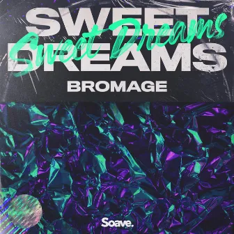 Sweet Dreams (Are Made of This) by Bromage