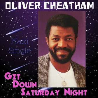 Get Down Saturday Night - Maxi Single by Oliver Cheatham