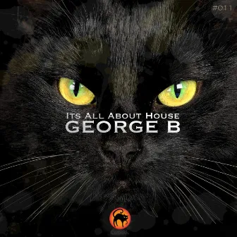 It's All About House by George B