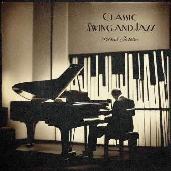 Classic Swing and Jazz by Roland Jasster