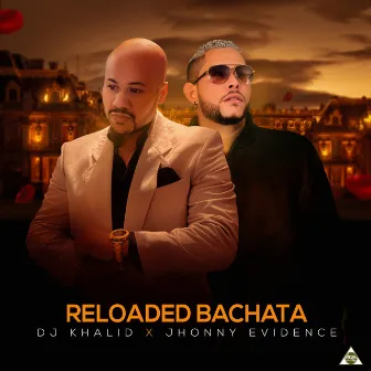 Reloaded (Bachata) by Jhonny Evidence