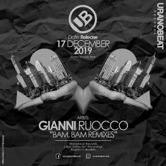 Bam Bam Gianni Ruocco Remixes by Gianni Ruocco