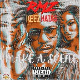 Make A Scene by RMZ Keez NataS