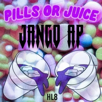 Pills or Juice by HL8