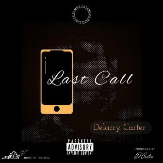 Last Call by Delarry A Carter