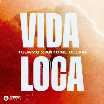 Vida Loca by Antoine Delvig