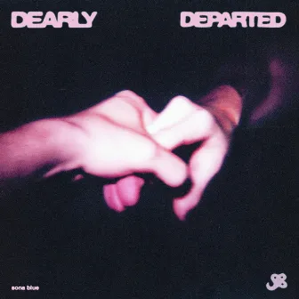 dearly departed by sona blue