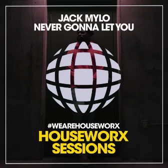 Never Gonna Let You by Jack Mylo