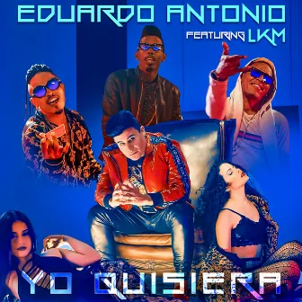 Yo Quisiera by Eduardo Antonio