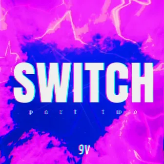 Switch 2.0 by 9V