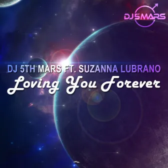 Loving You Forever by DJ 5th Mars