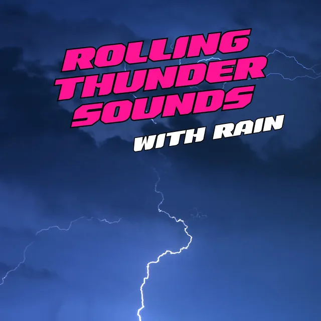 Rolling Thunder Sounds with Rain