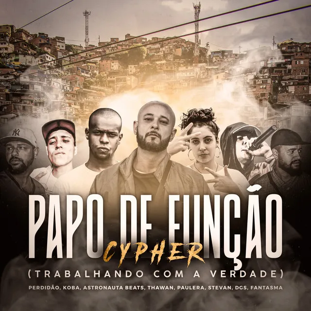 Cypher: Papo De Função (Trabalhando Com a Verdade)