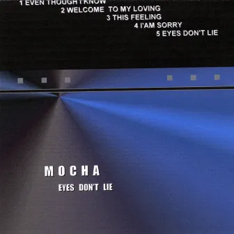 Eyes Don't Lie by Mocha