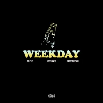 Weekday by Lord Ghost