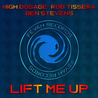 Lift Me Up by High Dosage