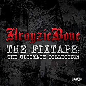 The Fixtape: Ultimate Collection by Krayzie Bone