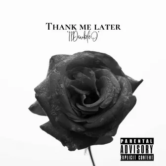 Thank Me Later by 1100 Phats