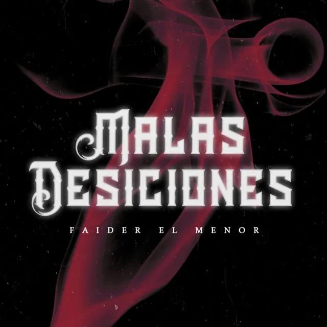 Malas Decisiones (Faider el Menor)