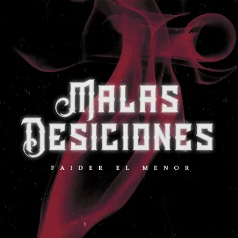 Malas Decisiones (Faider el Menor) by Crespito Music